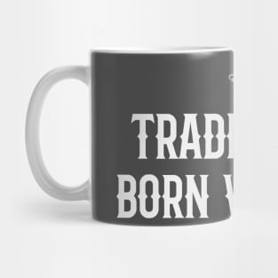 Traders are born winners Mug